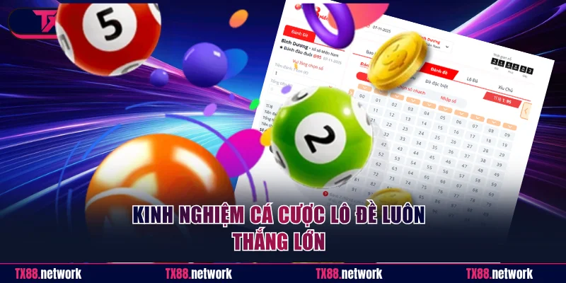 Kinh nghiệm cá cược lô đề luôn thắng lớn