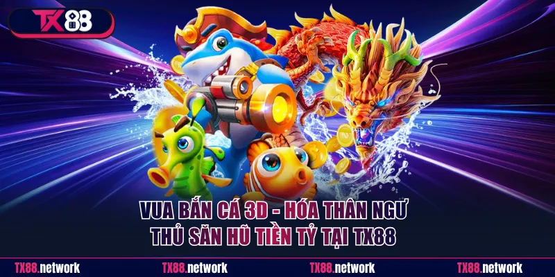 Vua Bắn Cá 3D